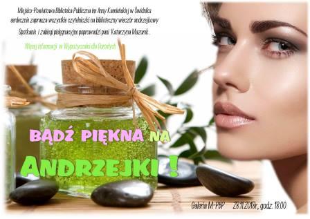 Bądź piękna na Andrzejki!