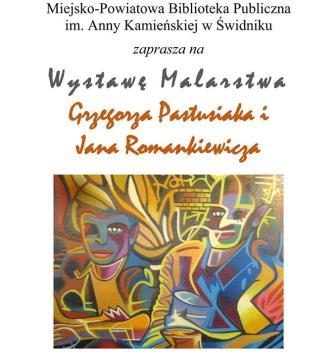 Wystawa malarstwa Grzegorza Pastusiaka i Jana Romankiewicza