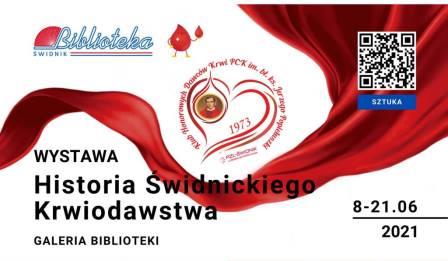 plakat z napisem Wystawa "Historia Świdnickiego Krwiodawstwa", Galeria Biblioteki 11.06.2021r. godz. 17.; na plakacie logo biblioteki z napisem Biblioteka Świdnik i logo Honorowywych Dawców Krwi, tle kropla krwi na plakacie