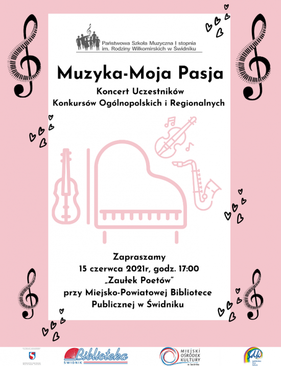 plakat przedstawia tekst Państwowa Szkoła Muzyczna stopnia im. Rodziny Wiłkomirskich Świdniku Muzyka-Moja Pasja zaprasza na koncert uczestników konkursów ogólnopolskich i regionalnych, w tle zdjęcia nuty